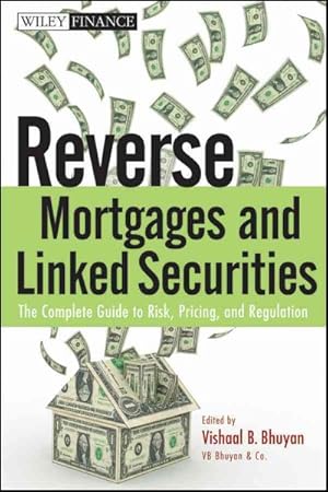 Imagen del vendedor de Reverse Mortgages and Linked Securities : The Complete Guide to Risk, Pricing, and Regulation a la venta por GreatBookPricesUK