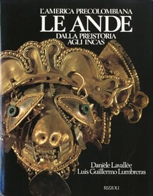 Seller image for Le Ande dalla preistoria agli Incas. for sale by LIBET - Libreria del Riacquisto