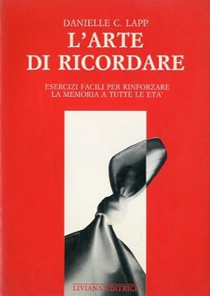 Seller image for L'arte di ricordare. for sale by LIBET - Libreria del Riacquisto