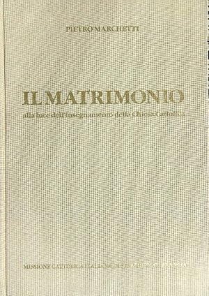 Immagine del venditore per Il matrimonio alla luce dell'insegnamento della Chiesa Cattolica venduto da Librodifaccia