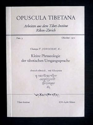 Kleine Phraseologie der tibetischen Umgangssprache. Deutsch-tibetisch, mit Glossarien. Pouscula t...