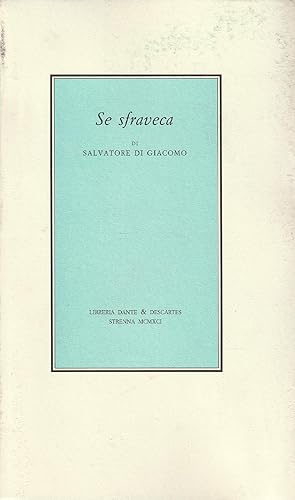 Imagen del vendedor de Se sfaveca di Salvatore di Giacomo a la venta por Messinissa libri