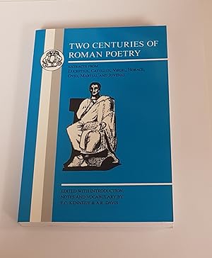 Seller image for Two Centuries of Roman Poetry - Extracts from Lucretius; Catullus; Virgil; Horace; Ovid; Martial and Juvenal for sale by CURIO