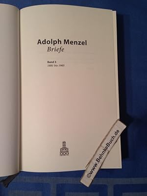 Bild des Verkufers fr Adolph von Menzel : Briefe : Band 3: 1881 bis 1905. bearb. von Claude Keisch . zum Verkauf von Antiquariat BehnkeBuch