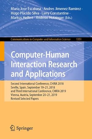 Bild des Verkufers fr Computer-Human Interaction Research and Applications : Second International Conference, CHIRA 2018, Seville, Spain, September 19-21, 2018 and Third International Conference, CHIRA 2019, Vienna, Austria, September 20-21, 2019, Revised Selected Papers zum Verkauf von AHA-BUCH GmbH