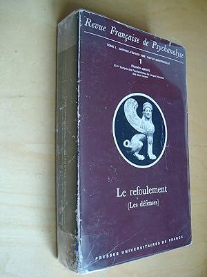 Revue française de psychanalyse Tome L Janvier-février 1986 1 numéro spécial Le refoulement (les ...