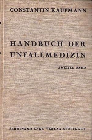 Handbuch der Unfallmedizin in 2 Bänden, Band 2: Unfallerkrankungen. - Unfalltodesfälle. Mit Berüc...
