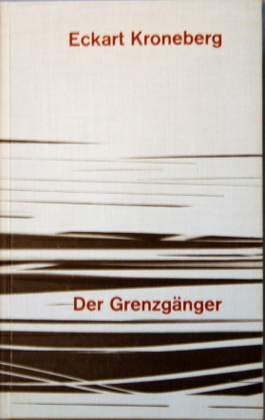 Image du vendeur pour Der Grenzgnger. Roman. mis en vente par Galerie Joy Versandantiquariat  UG (haftungsbeschrnkt)