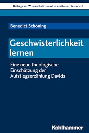 Seller image for Geschwisterlichkeit lernen Eine neue theologische Einschtzung der Aufstiegserzhlung Davids for sale by Bunt Buchhandlung GmbH