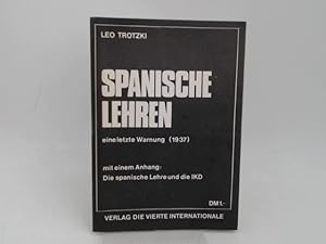 Spanische Lehren. Eine letzte Warnung (1937). Mit einem Anhang: Die spanische Lehre und die IKD.