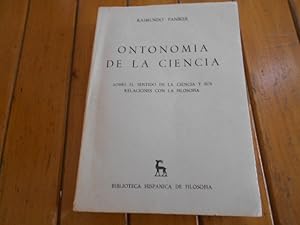 Imagen del vendedor de Ontonoma de la ciencia. Sobre el sentido de la ciencia y sus relaciones con la filosofa. a la venta por Librera Camino Bulnes