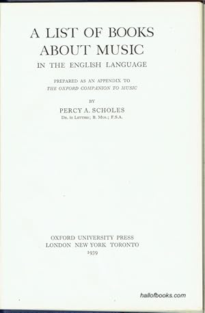 A List Of Books About Music In The English Language: Prepared As An Appendix To The Oxford Compan...