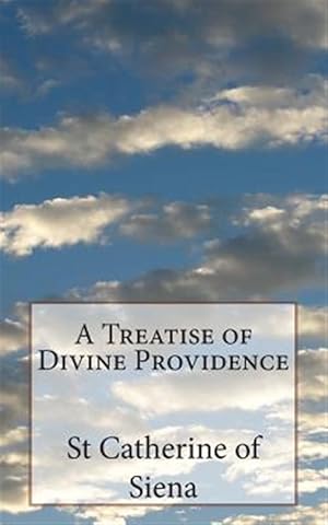 Seller image for Treatise of Divine Providence : A Treatise of Obedience for sale by GreatBookPrices