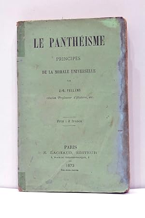 Image du vendeur pour Le Panthisme. Principes de la Morale Universelle. mis en vente par ltimo Captulo S.L.