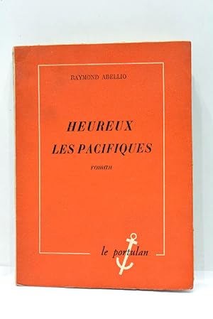 Imagen del vendedor de Heureux les pacifiques. Roman. a la venta por ltimo Captulo S.L.