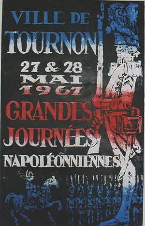 "GRANDES JOURNÉES NAPOLÉONNIENNES MAI 1967" / VILLE DE TOURNON 27 & 28 MAI 1967 / Maquette origin...
