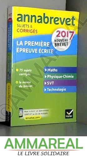 Image du vendeur pour Annales Annabrevet 2017 La 1re preuve crite du nouveau brevet: sujets, corrigs & conseils de mthode mis en vente par Ammareal