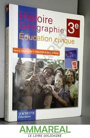 Image du vendeur pour Histoire Gographie / Education civique 3e - Livre lve - Edition 2007 mis en vente par Ammareal