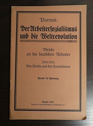 Bild des Verkufers fr Der Arbeitersozialismus und die Weltrevolution. Briefe an die deutschen Arbeiter. Vierter Brief: Der Friede und der Sozialismus. zum Verkauf von Antiquariat Maralt