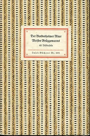 Bild des Verkufers fr Der Bordesholmer Altar Meister Brggemanns. 48 Bildtafeln (IB 495). Herausgegeben mit Nachwort von Freerk Haye Hamkens. 121.-153. Tsd. zum Verkauf von Antiquariat & Buchhandlung Rose