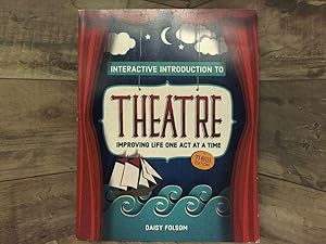 Bild des Verkufers fr Interactive Introduction to Theatre: Improving Life One Act at a Time zum Verkauf von Archives Books inc.