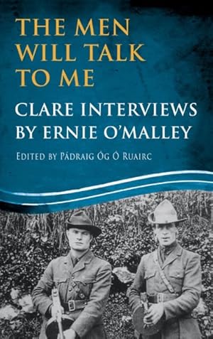 Seller image for Men Will Talk to Me : Clare Interviews by Ernie O'Malley for sale by GreatBookPricesUK