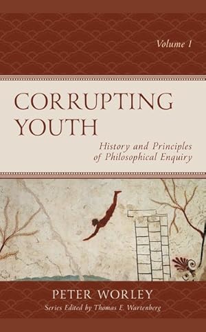 Seller image for Corrupting Youth : History and Principles of Philosophical Enquiry for sale by GreatBookPricesUK