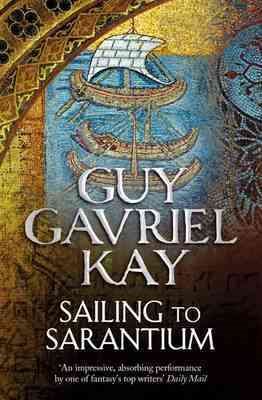 Seller image for Sailing to Sarantium for sale by GreatBookPrices