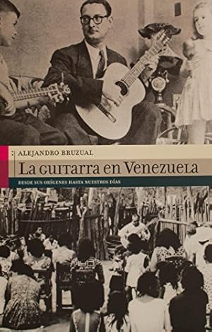 Imagen del vendedor de La Guitarra En Venezuela Desde Sus Origenes Hasta Nuestros Dias a la venta por Guido Soroka Bookseller