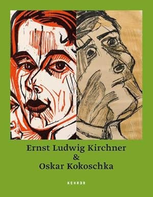 Ernst Ludwig Kirchner & Oskar Kokoschka. herausgegeben von Régine Bonnefoit und Thorsten Sadowsky...