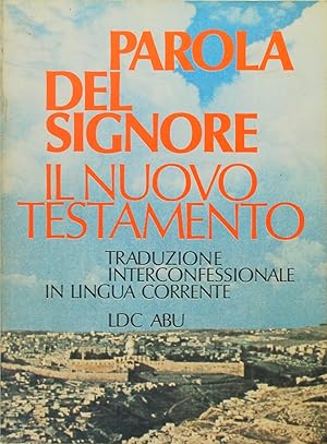 Parola del Signore. Il nuovo Testamento