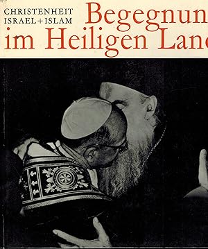 Seller image for Begegnung im Heiligen Land for sale by Clivia Mueller