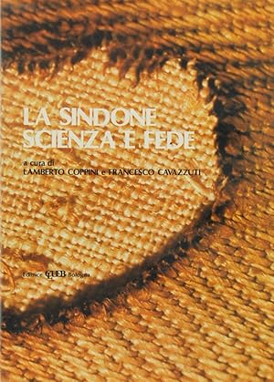 La Sindone. Scienza e fede