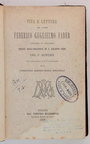 Vita e lettere del Padre Federico Guglielmo Faber. Dottore in Teologia, prete dell'Oratorio di S....