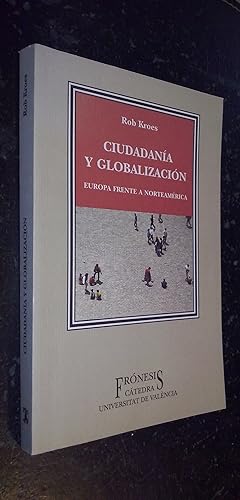 Bild des Verkufers fr Ciudadana y globalizacin. Europa frente a Norteamrica zum Verkauf von Librera La Candela