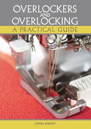 Seller image for Overlockers and Overlocking : A Practical Guide for sale by GreatBookPrices