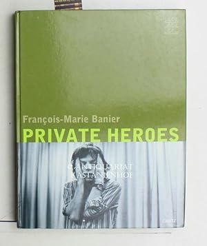 Image du vendeur pour Private Heroes,Mit Widmung der Autorin. mis en vente par Antiquariat Kastanienhof