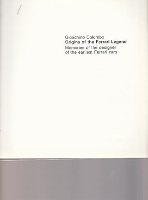 Origins of the Ferrari Legend. Memoires of the designer of the earliest Ferrari cars.