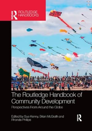 Immagine del venditore per Routledge Handbook of Community Development : Perspectives from Around the Globe venduto da GreatBookPrices