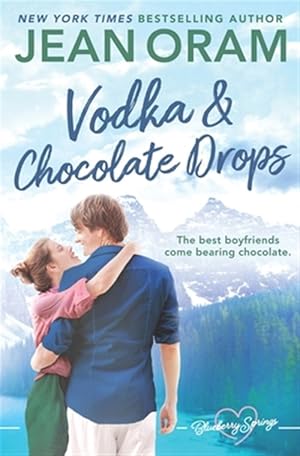 Bild des Verkufers fr Vodka and Chocolate Drops: A Blueberry Springs Sweet Romance zum Verkauf von GreatBookPrices