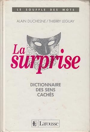 Seller image for La surprise : dictionnaire des sens cachs for sale by PRISCA