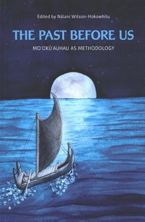 Seller image for Past Before Us : Mo'oku'auhau as Methodology for sale by GreatBookPricesUK