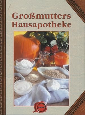 Großmutters Hausapotheke.