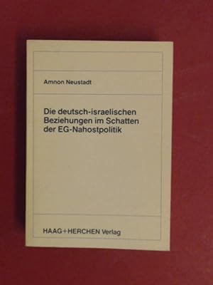 Seller image for Die deutsch-israelischen Beziehungen im Schatten der EG-Nahostpolitik. for sale by Wissenschaftliches Antiquariat Zorn