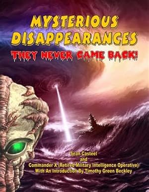 Bild des Verkufers fr Mysterious Disappearances: They Never Came Back zum Verkauf von GreatBookPricesUK