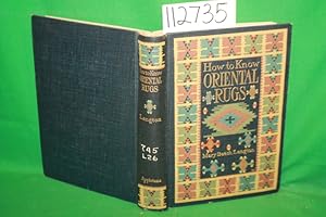 Seller image for How to Know Oriental Rugs A Handbook With Twenty Full-Page Illustrations, Twelve Being Facsimile Reproductions in Colors for sale by Princeton Antiques Bookshop