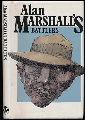 Alan Marshall's Battlers. Compiled by Gwen Hardisty