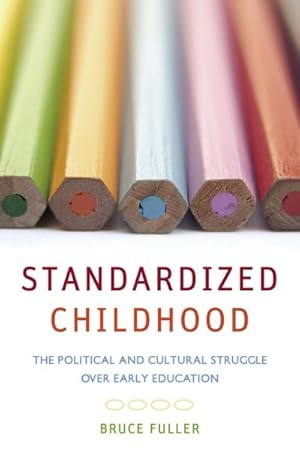 Seller image for Standardized Childhood : The Political and Cultural Struggle over Early Education for sale by GreatBookPricesUK