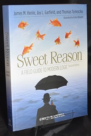 Bild des Verkufers fr Sweet Reason: A Field Guide to Modern Logic, 2nd Edition zum Verkauf von Libris Books