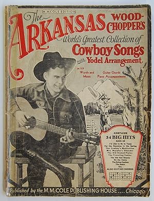 Arkansas Woodchopper's World's Greatest Collection of Cowboys Songs with Yodel Arrangement